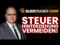 Steuerhinterziehung bei Bitcoin: VERMEIDEN statt BEREUEN - Dr. Ingo Heuel | Blocktrainer Event 2025