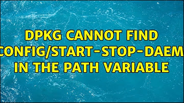 Unix & Linux: dpkg cannot find ldconfig/start-stop-daemon in the PATH variable (4 Solutions!!)