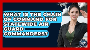 What Is the Chain of Command for Statewide Air Guard Commanders? - Air Guard Commanders