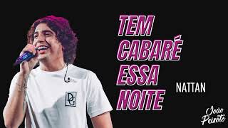 Video thumbnail of "Nattan - Tem Cabaré Essa Noite | Repertório Novo"