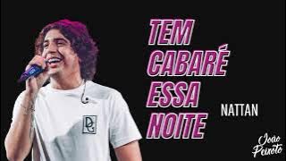 Nattan - Tem Cabaré Essa Noite | Repertório Novo