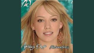 Video thumbnail of "Hilary Duff - Metamorphosis"