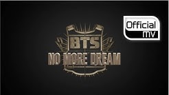 [MV] BTS(ë°©íƒ„ì†Œë…„ë‹¨) _ No More Dream(ë…¸ ëª¨ì–´ ë"œë¦¼)  - Durasi: 4:50. 