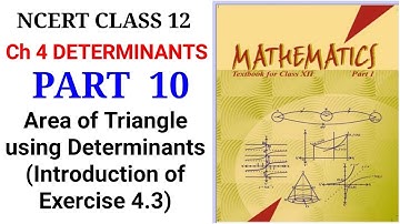 MATHS NCERT CH 4 DETERMINANTS CLASS 12 PART 10 - Area of triangle using Determinants