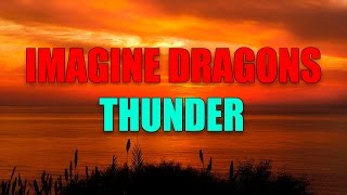 Imagine Dragons - Thunder [The best Remix]