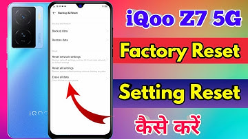 how to reset iqoo z7, iqoo z7 reset kaise kare