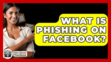 What Is Phishing On Facebook? - TheEmailToolbox.com