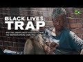 Black Lives: Trap. Why civil rights aren’t enough to make the American Dream come true