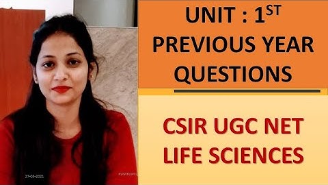 CSIR UGC NET LIFE SCIENCES |Previous Year Questions of 1st Unit |By Kumkum Gautam