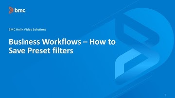 BMC Helix Business Workflows: How To Save Preset Filters