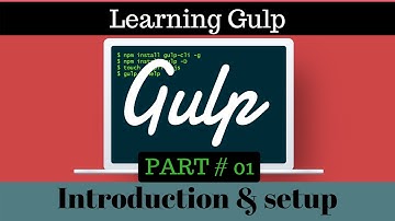 Gulp Basic Tutorial [01] : Installing & Introducing Gulp Build System and Task  Runner