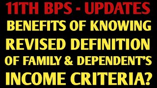 11th BPS - Updates| Definition of Family of A Banker| Dependents Income Criteria| A Very Imp Video|