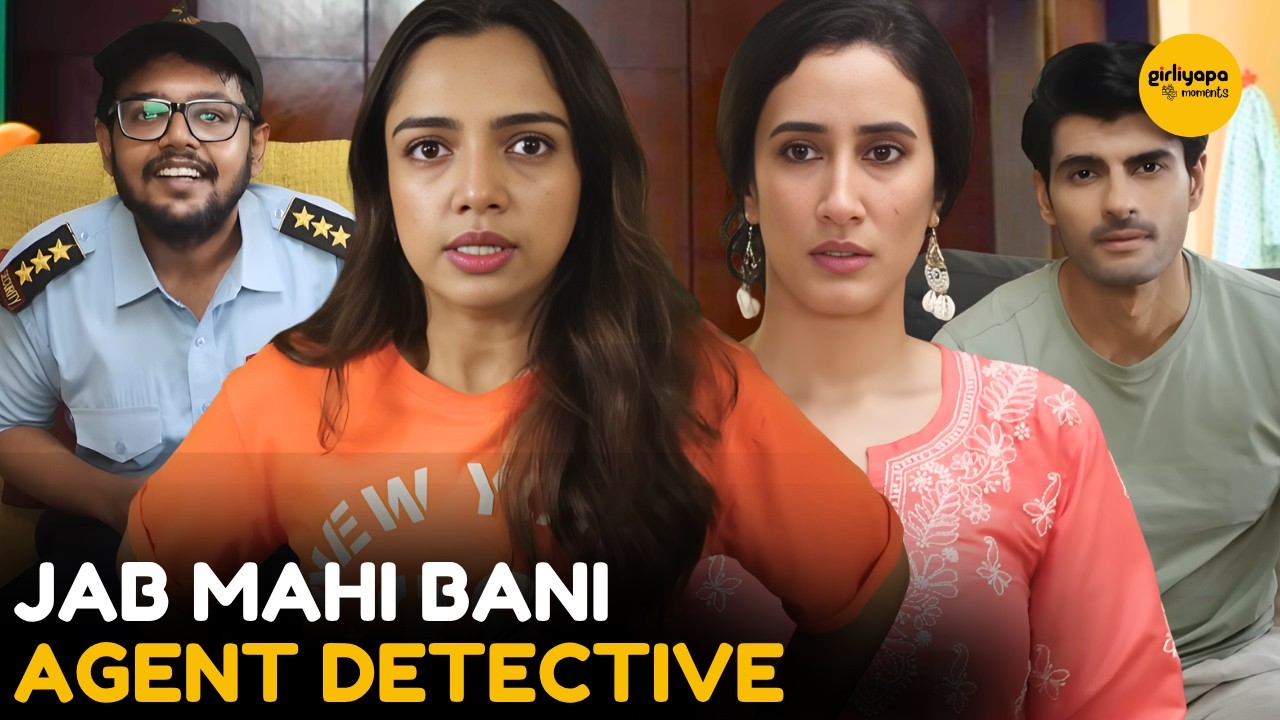 Mahi Rto Agent Jab Mahi Bani Agent Detective || Sisters || Girliyapa Diaries - YouTube