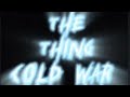 The Thing: Cold War (Fan Film Idea) - Sequel Outline Part 1