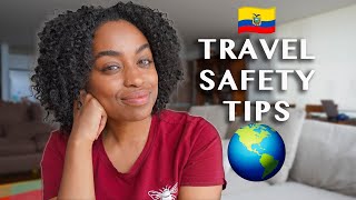 12 Safety Tips For Traveling To Ecuador and BEYOND