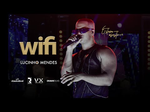 Lucinho Mendes - Wifi (DVD Estava Escrito)