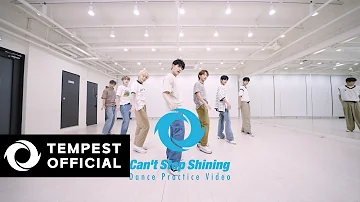 TEMPEST - Can't Stop Shining｜Dance Practice Video