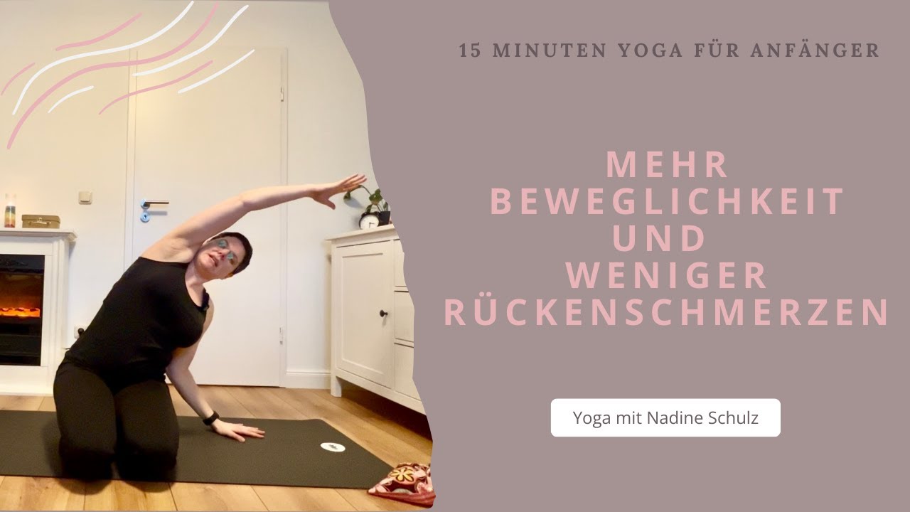 Yoga für Anfänger | 15 Minuten für mehr Beweglichkeit und weniger Rückenschmerzen 