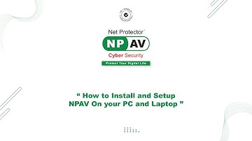 Easy steps on how to install & setup NPAV on your PC and Laptop
