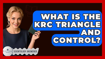 What Is The KRC Triangle And Control? - Scientology Answered