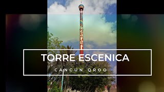 ¡Torre Escénica! Cancún    @Estebanquito28