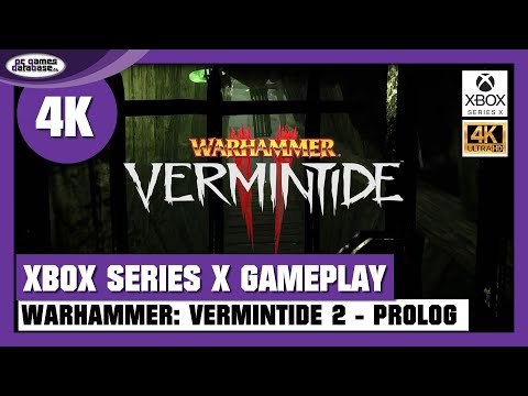 Warhammer: Vermintide 2: Prolog | 4K Gameplay Xbox Series X | PC Games Database Warhammer: Vermintide 2: Prolog | 4K Gameplay Xbox Series X | PC Games Database