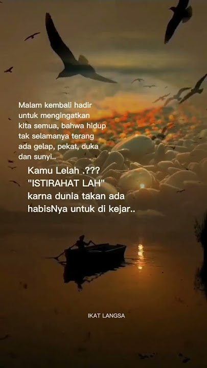kamu lelah? istirahatlah!! #lelah #istirahat #malamini