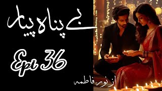 Special Episode🦋❤️ || Bepannah Pyar || Episode 36 || By Noor Fatima || Noor Fatima Novels