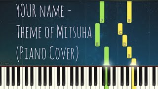 Mitsuha's Theme 三葉のテーマ - RADWIMPS | Your Name 你的名字 Kimi no Na wa 君の名は (Piano Cover)