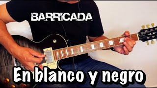 En blanco y negro - Barricada - Guitar cover