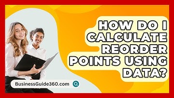How Do I Calculate Reorder Points Using Data? - BusinessGuide360.com