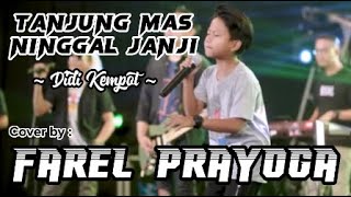 Tanjung Mas Ninggal Janji - Didi Kempot   Lirik [ Cover by Farel Prayoga ]