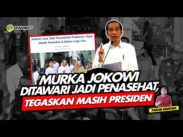 Alifurrahman: MURKA JOKOWI DITAWARI PENASEHAT, TEGASKAN MASIH PRESIDEN class=