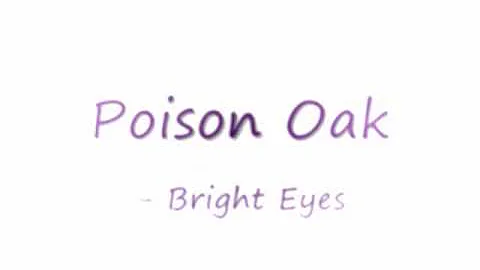 Poison Oak - Bright Eyes