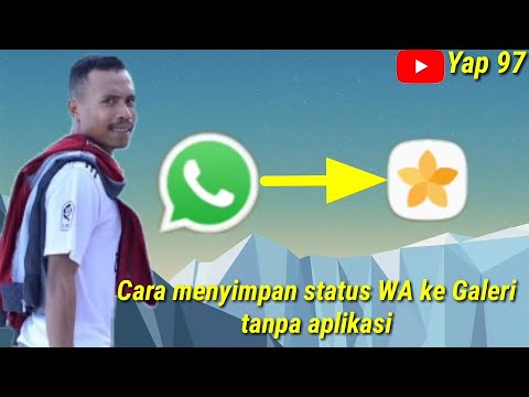 Cara cepat menyimpan foto atau video dari status WA ke Galeri - YouTube