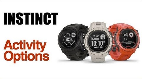 Garmin Instinct - How To Manage Activity Options