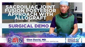 Sacroiliac Joint Fusion Posterior Approach with Allograft - Glen David, MD