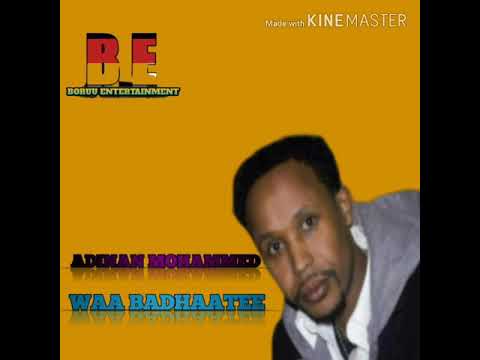 ADINAAN MOHAMED WABADHATEE New Oromoo Music