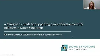 A Caregiver’s Guide to Supporting Career Development for Adults with Down Syndrome