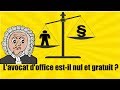 L avocat commis doffice estil forcment nul et gratuit 