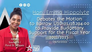 Hon. Emma Hippolyte Debates Motion to Borrow USD102M (06.Dec.22)