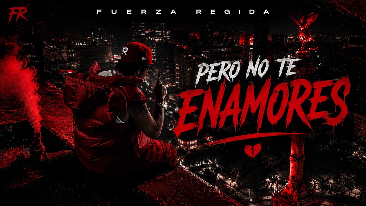 Fuerza Regida - Pero No Te Enamores (Letra/Lyrics)