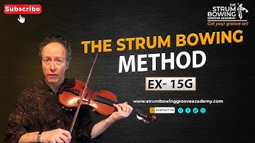 The Strum Bowing Method Ex  15G