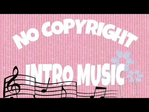 non copyright intro music non copyright intro music