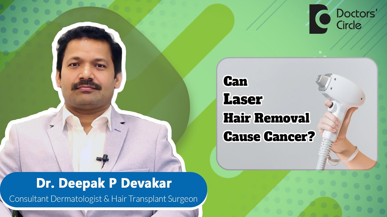 can laser hair removal cause cancer