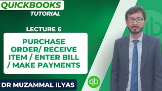 QuickBooks Tutorial in Urdu/Hindi - Lecture 6 – To Create Purchase Order/Receive Item/Bill/Payments