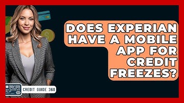 Does Experian Have A Mobile App For Credit Freezes? - CreditGuide360.com