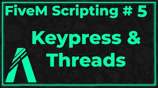 FiveM Scripting #5 - Keypress & Threads