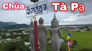 Khám phá " Chùa Tà Pạ " ngôi chùa đẹp bậc nhất Miền Tây ở trên đỉnh núi xã Tri Tôn, tìm hiểu ngay? 