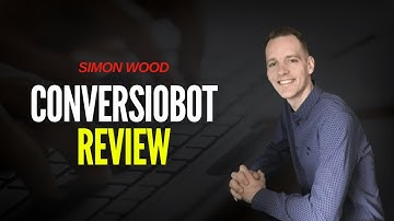 ConversioBot Review - Is Simon Wood